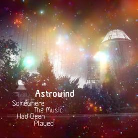 RB008 - Astrowind - Somewhere The Music Had Been Played