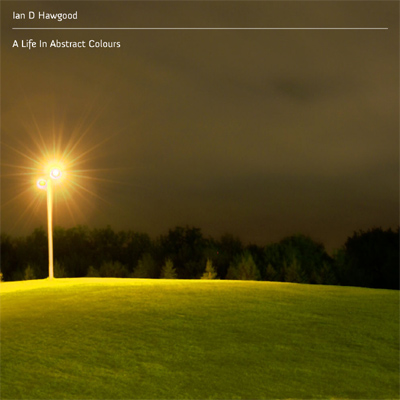 RB043 - Ian D Hawgood - A Life In Abstract Colours