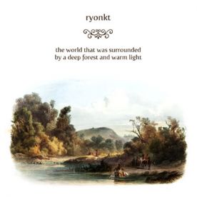 RB024 - ryonkt - the world that was surrounded